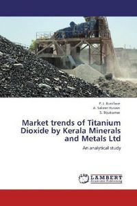 Produktbild: Boniface, P: Market trends of Titanium Dioxide by Kerala Min