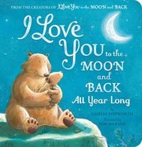 Produktbild: I Love You to the Moon and Back All Year Long