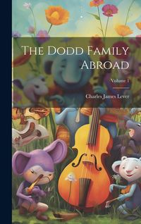 Produktbild: The Dodd Family Abroad; Volume 1