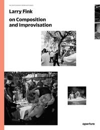 Produktbild: Larry Fink on Composition and Improvisation