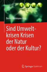 Produktbild: Sind Umweltkrisen Krisen der Natur oder der Kultur?