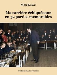 Produktbild: Ma carri&egrave;re &eacute;chiqu&eacute;enne en 52 parties m&eacute;morables