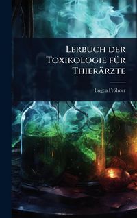 Produktbild: Lerbuch der Toxikologie f&Atilde;1/4r Thier&auml;rzte