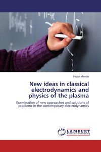 Produktbild: New ideas in classical electrodynamics and physics of the plasma