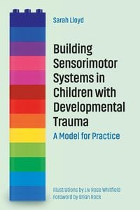 Produktbild: Building Sensorimotor Systems in Children with Developmental Trauma