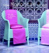Produktbild: New Moroccan Style: The Art of Sensual Living