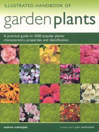 Bild vom Artikel Illustrated Handbook of Garden Plants: A Practical Guide to 2500 Popular Plants: Characteristics, Properties and Identification vom Autor Andrew Mikolajski
