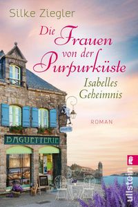 Bild vom Artikel Die Frauen von der Purpurküste – Isabelles Geheimnis (Die Purpurküsten-Reihe 1) vom Autor Silke Ziegler