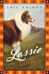 Bild vom Artikel Lassie und ihre Abenteuer vom Autor Eric Knight