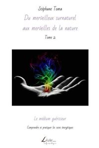 Produktbild: Le m&eacute;dium gu&eacute;risseur: Comprendre et pratiquer les soins &eacute;nerg&eacute;tiques
