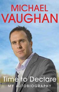 Produktbild: Michael Vaughan: Time to Declare - My Autobiography
