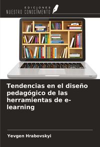 Produktbild: Tendencias en el dise&ntilde;o pedag&oacute;gico de las herramientas de e-learning