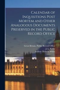 Produktbild: Calendar of Inquisitions Post Mortem and Other Analogous Documents Preserved in the Public Record Office; 1