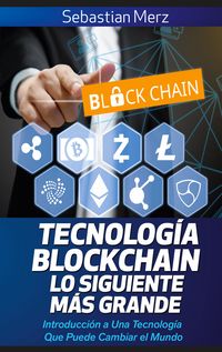 Produktbild: Tecnolog&iacute;a Blockchain - Lo Siguiente M&aacute;s Grande