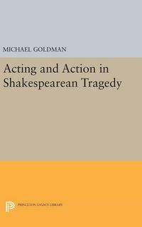 Produktbild: Acting and Action in Shakespearean Tragedy