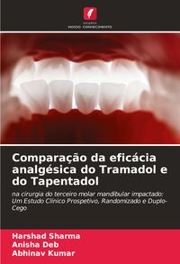 Produktbild: Compara&ccedil;&atilde;o da efic&aacute;cia analg&eacute;sica do Tramadol e do Tapentadol