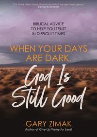 Produktbild: When Your Days Are Dark, God Is Still Good
