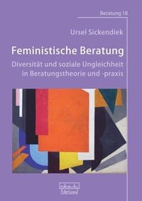 Produktbild: Feministische Beratung: Diversit&auml;t und soziale Ungleichheit in Beratungstheorie und -praxis