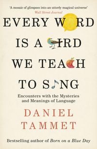 Produktbild: Every Word is a Bird We Teach to Sing