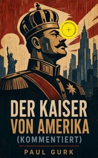 Produktbild: Der Kaiser von Amerika (Kommentiert)
