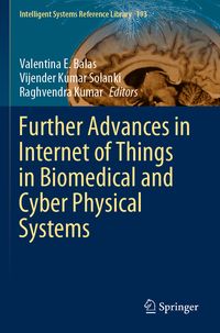 Produktbild: Further Advances in Internet of Things in Biomedical and Cyber Physical Systems