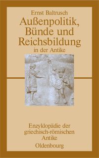 Produktbild: Au&szlig;enpolitik, B&uuml;nde und Reichsbildung in der Antike