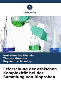 Produktbild: Erforschung der ethischen Komplexit&auml;t bei der Sammlung von Bioproben