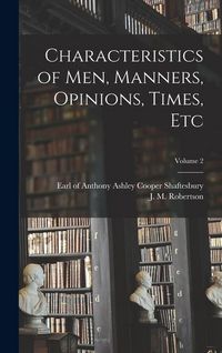 Produktbild: Characteristics of men, Manners, Opinions, Times, Etc; Volume 2