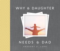 Produktbild: Why a Daughter Needs a Dad
