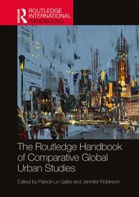 Produktbild: The Routledge Handbook of Comparative Global Urban Studies