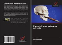 Produktbild: Palenie i jego wp&iquest;yw na zdrowie