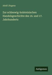 Produktbild: Zur schleswig-holsteinischen Handelsgeschichte des 16. und 17. Jahrhunderts