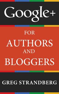 Produktbild: Google+ for Authors and Bloggers (Increasing Website Traffic Series, #4)