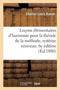 Produktbild: Le&ccedil;ons &eacute;l&eacute;mentaires d'harmonie pour la th&eacute;orie de la m&eacute;thode, syst&egrave;me nouveau. 6e &eacute;dition