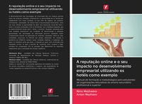 Produktbild: A reputa&ccedil;&atilde;o online e o seu impacto no desenvolvimento empresarial utilizando os hot&eacute;is como exemplo