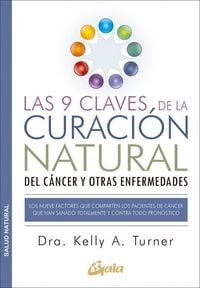 Produktbild: Las 9 claves de la curaci&oacute;n natural del c&aacute;ncer y otras enfermedades : los nueve factores que comparten los pacientes de c&aacute;ncer que han sanado totalmen