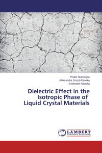 Produktbild: Dielectric Effect in the Isotropic Phase of Liquid Crystal Materials
