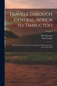 Produktbild: Travels Through Central Africa to Timbuctoo