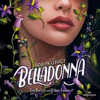 Belladonna 1: Belladonna – Die Berührung des Todes von Adalyn Grace