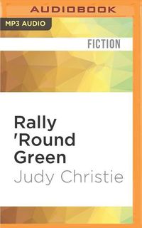Bild vom Artikel Rally 'round Green vom Autor Judy Christie
