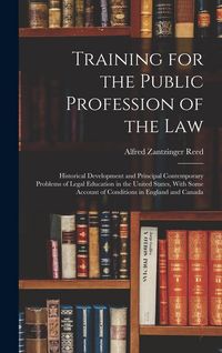 Produktbild: Training for the Public Profession of the Law: Historical Development and Principal Contemporary Problems of Legal Education in the United States, Wit