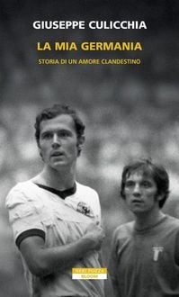 Produktbild: La mia Germania. Storia di un amore clandestino