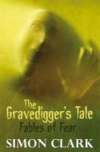 Produktbild: Gravedigger's Tale: Fables of Fear