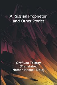 Produktbild: A Russian Proprietor, and Other Stories