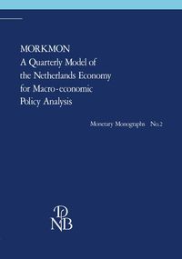 Produktbild: MORKMON A Quarterly Model of the Netherlands Economy for Macro-economic Policy Analysis