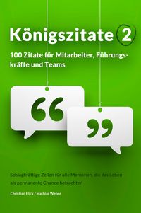 Produktbild: K&ouml;nigszitate 2: 100 Zitate f&uuml;r Mitarbeiter, F&uuml;hrungskr&auml;fte und Teams