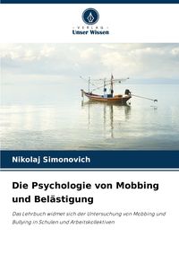 Produktbild: Die Psychologie von Mobbing und Bel&auml;stigung