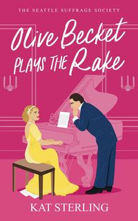 Produktbild: Olive Becket Plays the Rake (The Seattle Suffrage Society, #2)