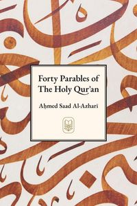Produktbild: Forty Parables of The Holy Qur&iquest;&iquest;n