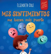 Produktbild: Mis sentimientos me hacen m&aacute;s fuerte